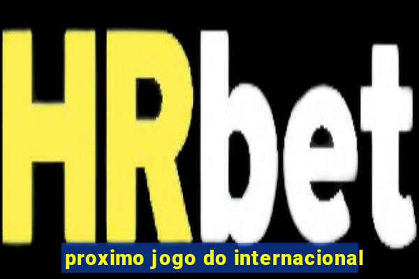 proximo jogo do internacional